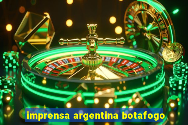 imprensa argentina botafogo